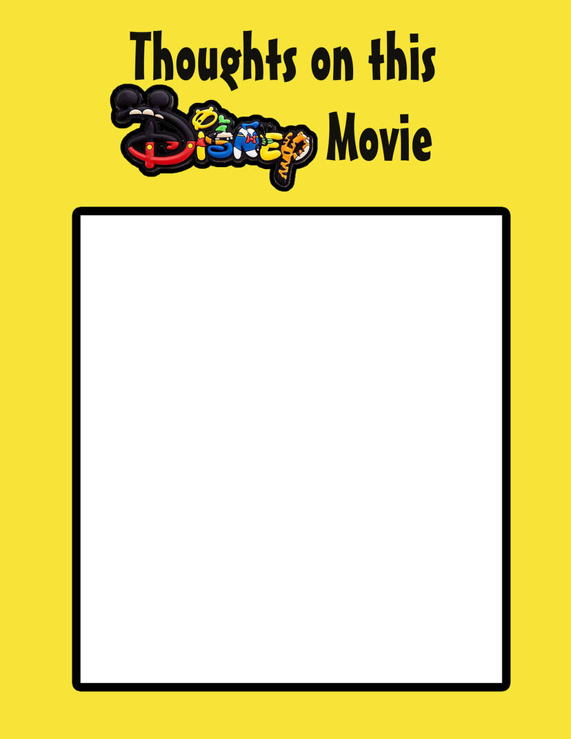 Thoughts on this Disney Movie Template Blank Meme Template