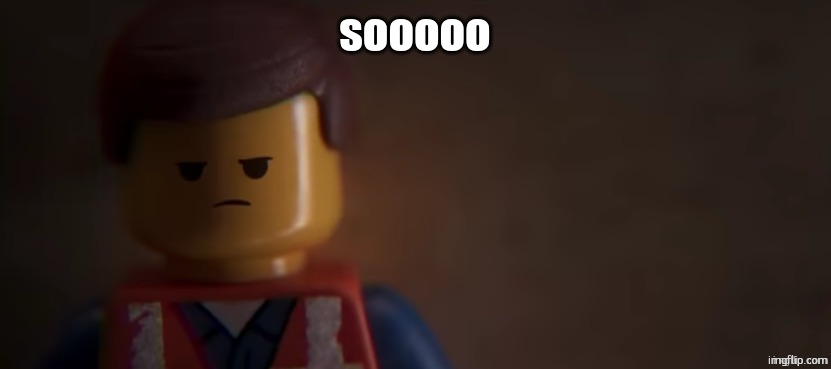 death stare | sooooo | image tagged in death stare | made w/ Imgflip meme maker