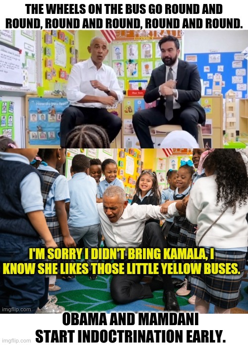 Obama And Mamdani Start Indoctrination Early | Obama and Mamdani start indoctrination early. | image tagged in memes,obama,mamdani,indoctrination,children,early | made w/ Imgflip meme maker