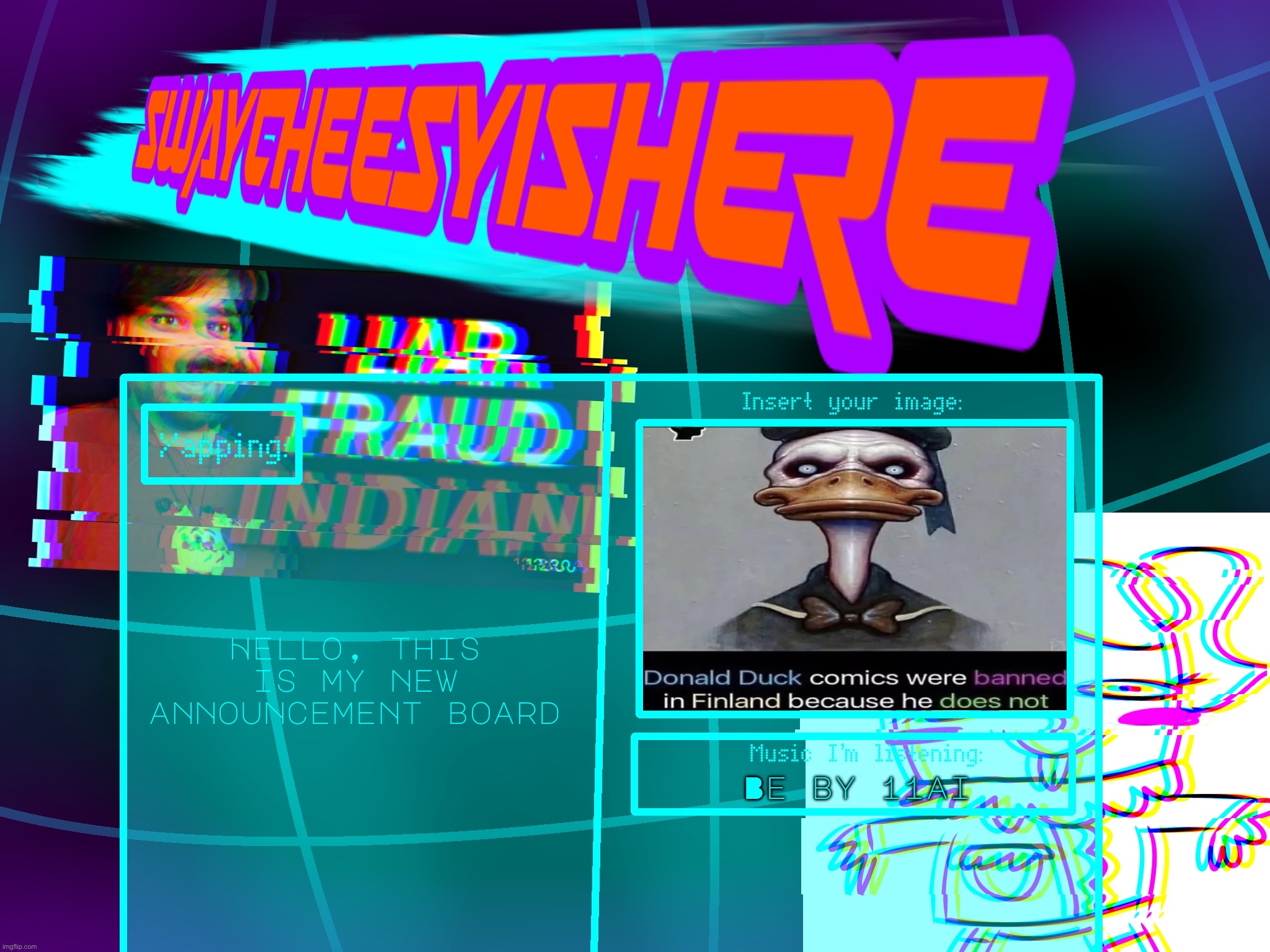 This is my new announcement board | Hello, this is my new announcement board; Be by 11ai | image tagged in new announcement board | made w/ Imgflip meme maker