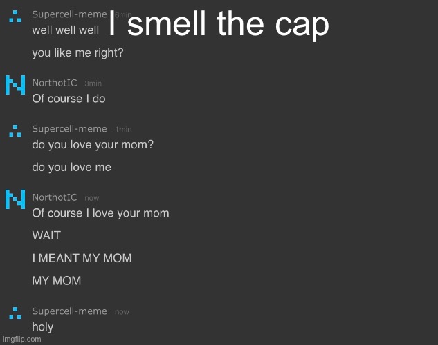 I smell the cap | made w/ Imgflip meme maker