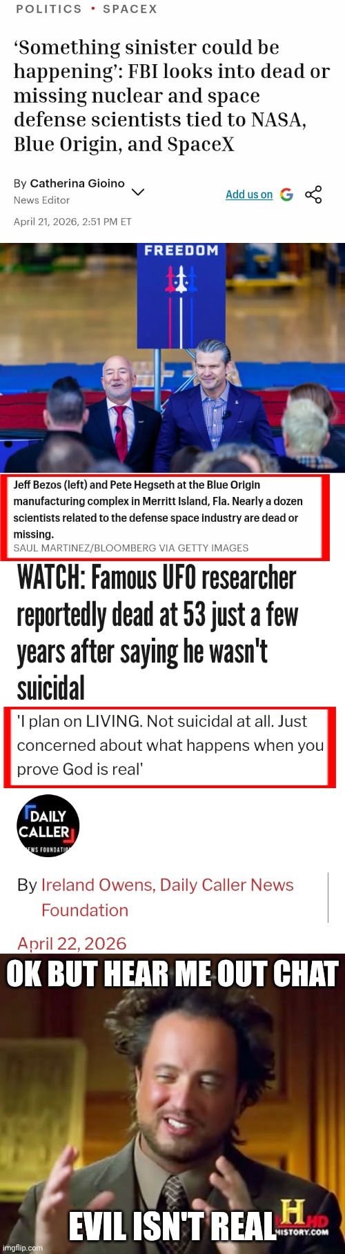 It's not a conspiracy! It's a social construct! Just like morality! | Ok but hear me out chat; Evil isn't real | image tagged in memes,ancient aliens | made w/ Imgflip meme maker