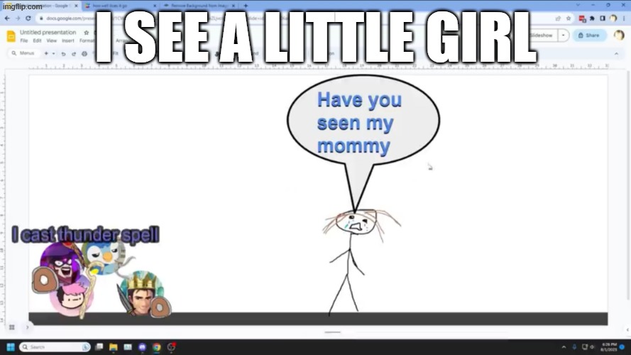 I cast thunder spell | I see a little girl | image tagged in i cast thunder spell | made w/ Imgflip meme maker
