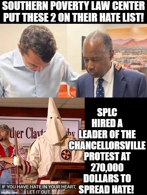 If you vote Democrat, you are this stupid! | Southern Poverty Law Center put these 2 on their hate list! SPLC hired a leader of the Chancellorsville protest at 270,000 dollars to spread hate! | image tagged in morons,stupid liberals | made w/ Imgflip meme maker