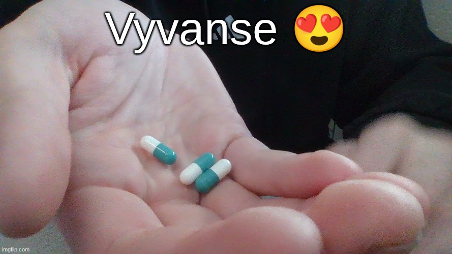 I just hit thee jackpooooooooooot | Vyvanse 😍 | made w/ Imgflip meme maker