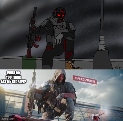 What do you all think? Also I saeed is from the game “delta force: hawk ops” | What do you think abt my redraw? | made w/ Imgflip meme maker