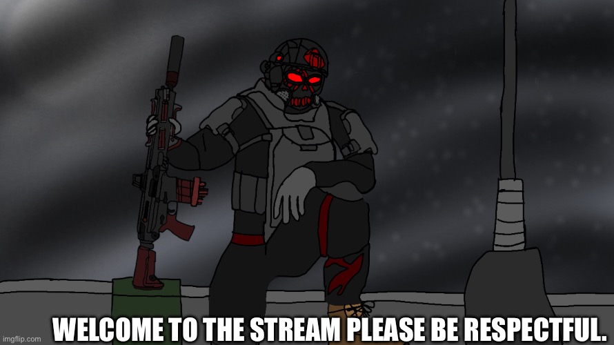 Welcome | Welcome to the stream please be respectful. | image tagged in welcome | made w/ Imgflip meme maker