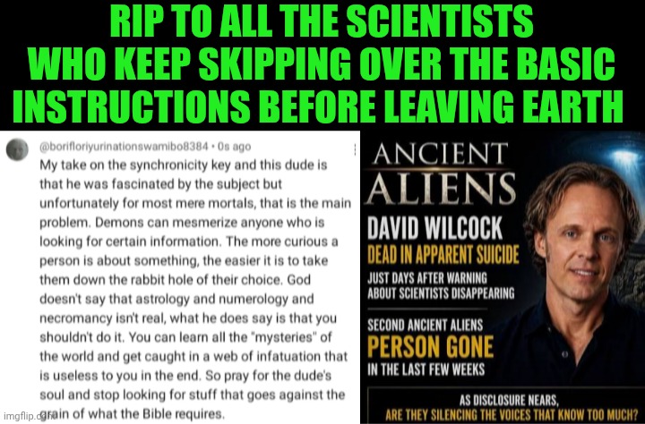Funny | RIP to all the scientists who keep skipping over the basic instructions before leaving earth | image tagged in funny,rip,scientists,holy bible,journey,humans | made w/ Imgflip meme maker