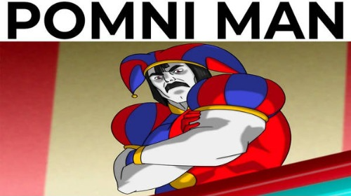 POMNI MAN Blank Meme Template