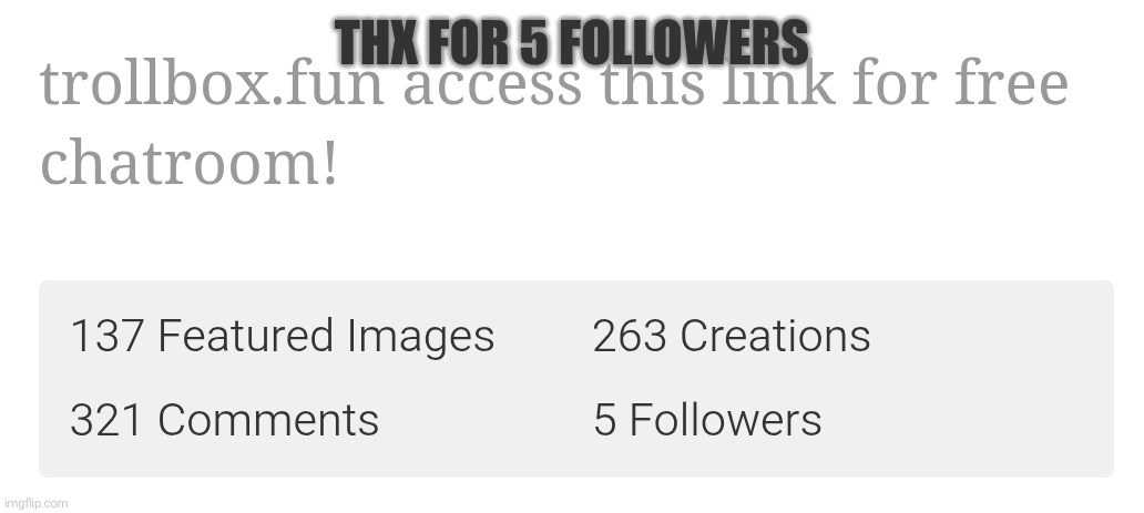 Thx for 5 followers | made w/ Imgflip meme maker
