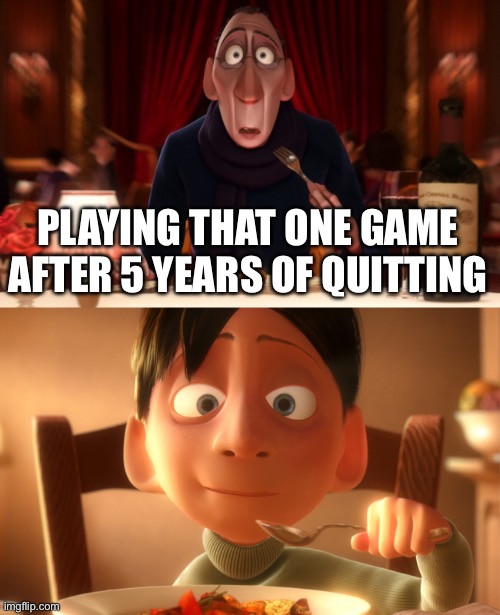 Nostalgia | Playing that one game after 5 years of quitting | image tagged in nostalgia | made w/ Imgflip meme maker