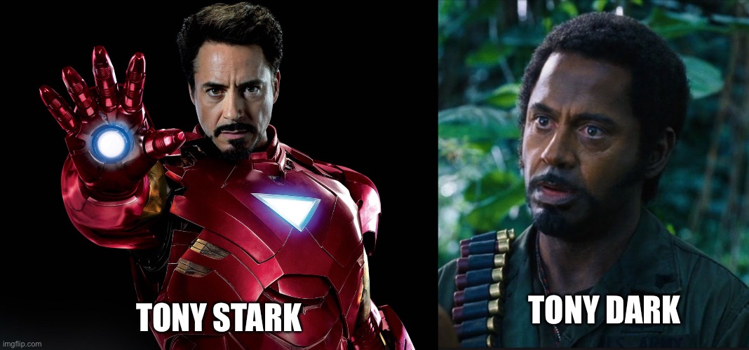 Tony Stark; Tony Dark | image tagged in tony stark,full retart | made w/ Imgflip meme maker