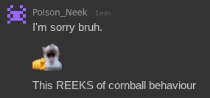 Turning one of my recent meme chat comments into a template | image tagged in this reeks of cornball behaviour | made w/ Imgflip meme maker