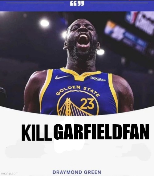 Custom "kill all..." | garfieldfan | image tagged in custom kill all | made w/ Imgflip meme maker