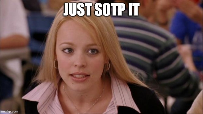 Its Not Going To Happen Meme | just sotp it | image tagged in memes,its not going to happen | made w/ Imgflip meme maker