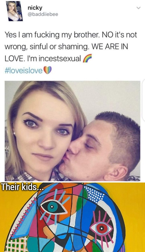 Their kids... | image tagged in dark humor,nsfw,funny | made w/ Imgflip meme maker