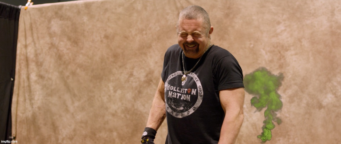 Kane Hodder knows many ways to kill! | image tagged in kane,horror,fart | made w/ Imgflip meme maker