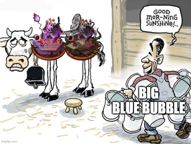 WE WANT CRYSTAL ISLET!!! | big blue bubble | image tagged in milking the cow,msm | made w/ Imgflip meme maker