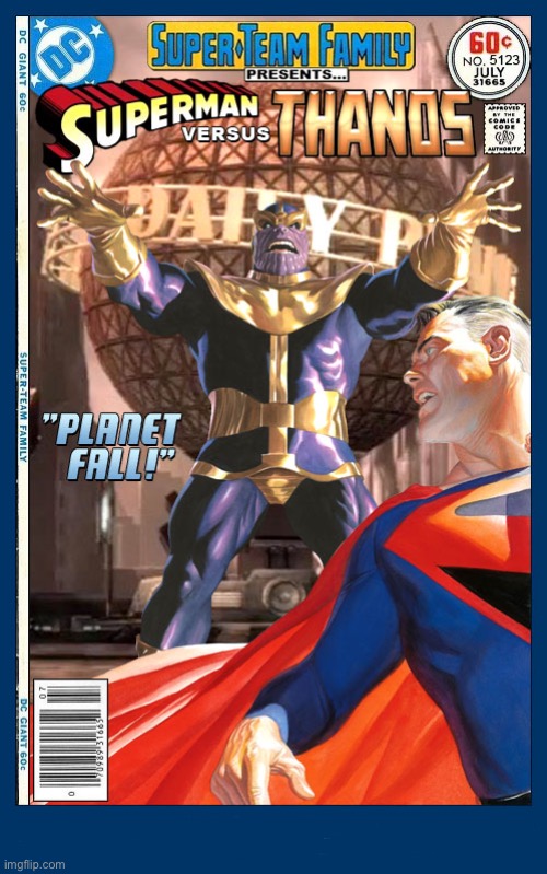 “The Man of Steel” vs. “The Mad Titan”! (Alex Ross artwork) | image tagged in comics,superman,thanos,crossover,super team family,alex ross | made w/ Imgflip meme maker