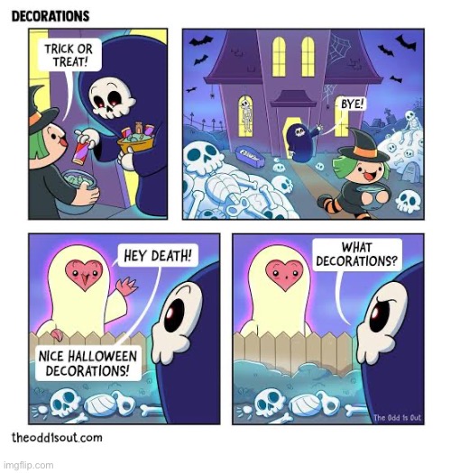 The Odd 1s Out | image tagged in comics,the odd 1s out,grim reaper,trick or treat,halloween decorations,real not fake | made w/ Imgflip meme maker