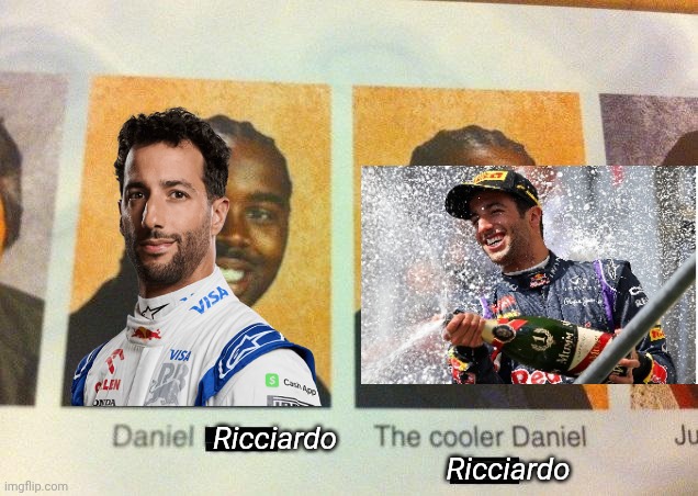 The Cooler Daniel Ricciardo | Ricciardo; Ricciardo | image tagged in memes,the cooler daniel,daniel ricciardo,funny,f1 | made w/ Imgflip meme maker