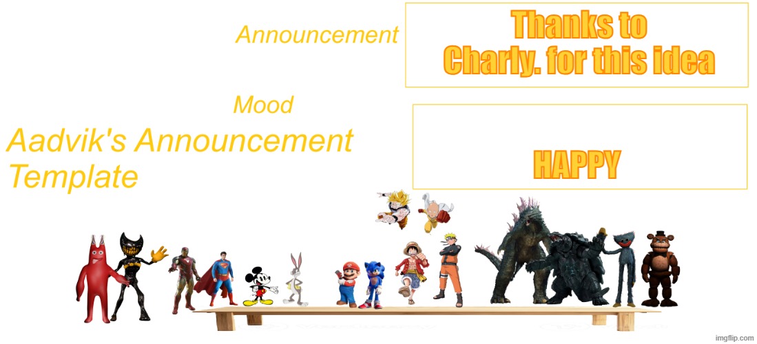 The cooler Aadvik's announcement template | Thanks to Charly. for this idea; happy | image tagged in the cooler aadvik's announcement template | made w/ Imgflip meme maker
