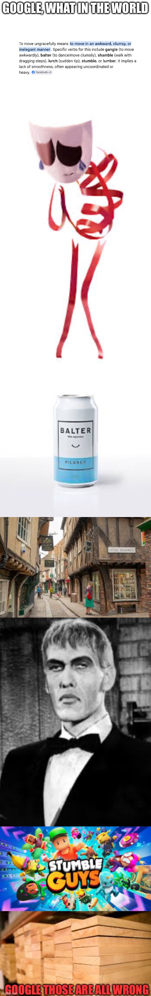 AYO | Google, what in the world; GOOGLE THOSE ARE ALL WRONG | image tagged in google,tadc,ai | made w/ Imgflip meme maker