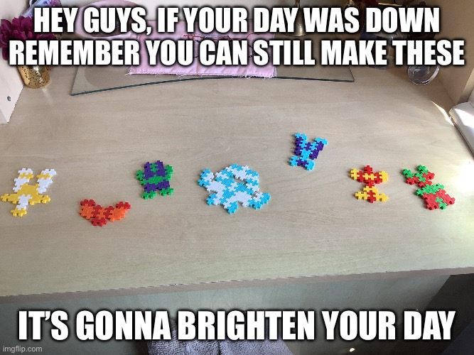 M | Hey guys, if your day was down
Remember you can still make these; It’s gonna brighten your day | image tagged in image jpg,nostalgia | made w/ Imgflip meme maker