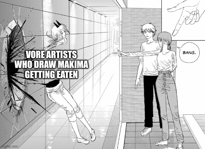Get a Life, You Degenerates | Vore artists who draw Makima getting eaten | image tagged in memes,anime,chainsaw man,vore,fetish | made w/ Imgflip meme maker