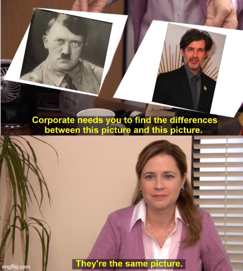They're The Same Picture Meme | image tagged in memes,they're the same picture | made w/ Imgflip meme maker