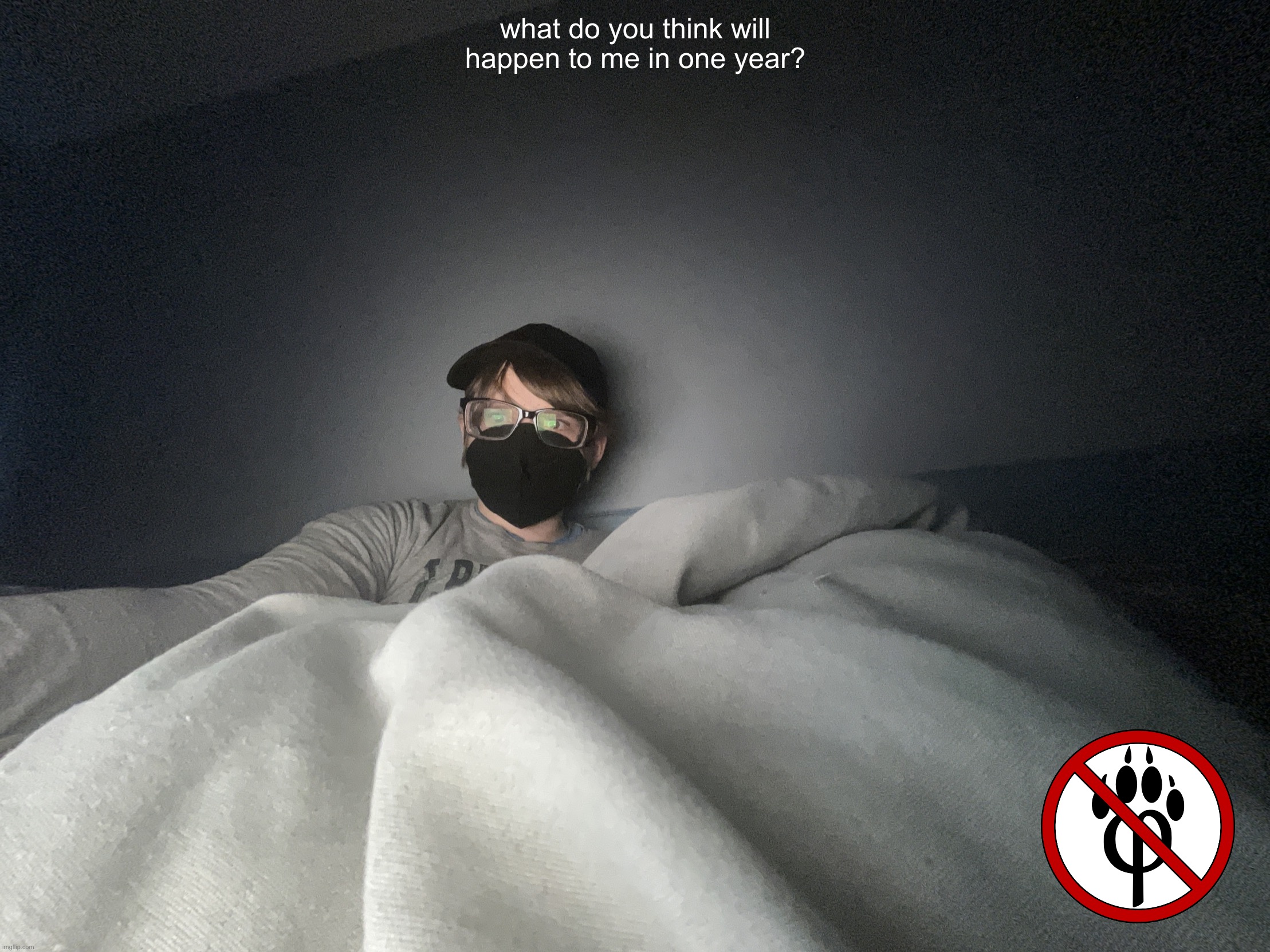 image.jpg | what do you think will happen to me in one year? | image tagged in image jpg | made w/ Imgflip meme maker