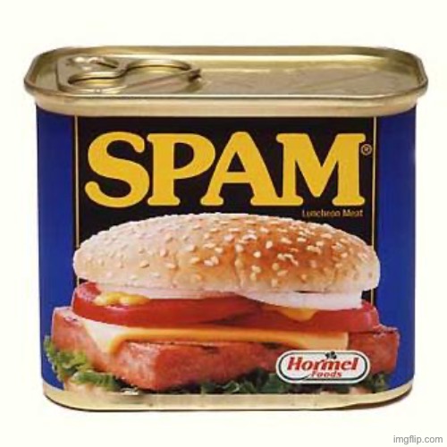 image tagged in spam | made w/ Imgflip meme maker