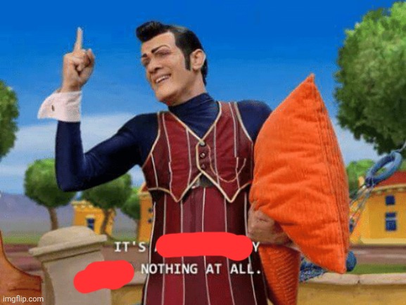 It's a perfect day to do nothing at all | image tagged in it's a perfect day to do nothing at all | made w/ Imgflip meme maker