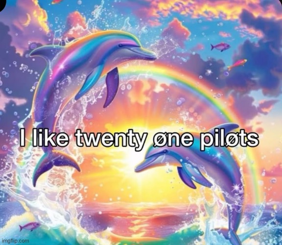 i like twenty one pilots | image tagged in i like twenty one pilots | made w/ Imgflip meme maker