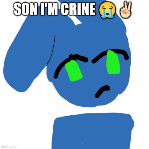 Me when this stream: | Son I'm crine 😭✌🏻 | made w/ Imgflip meme maker