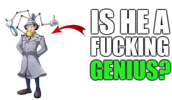 Is he a fucking genius? | image tagged in is he a fucking genius | made w/ Imgflip meme maker