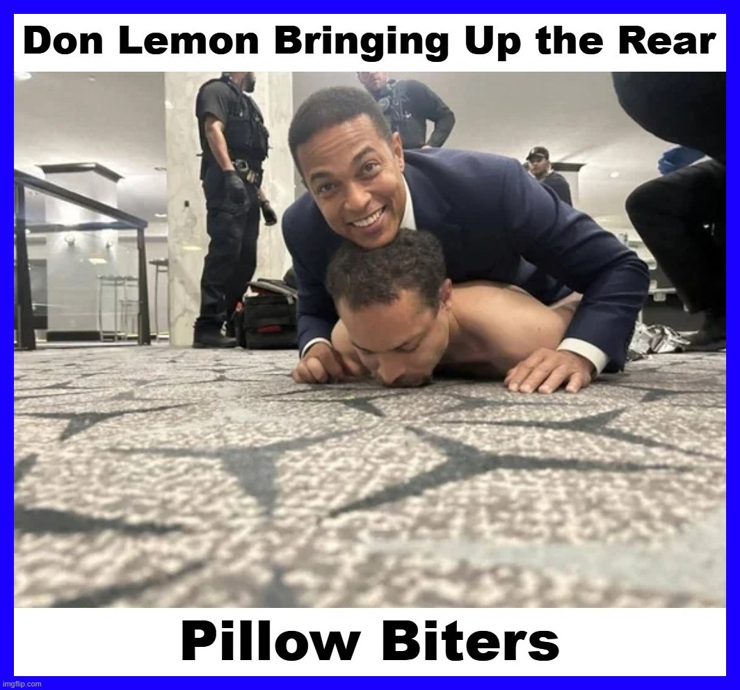 Don Lemon Bringing Up the Rear | image tagged in date rape,hershey highway,butt sex,prison sex,big bubba,don lemon | made w/ Imgflip meme maker