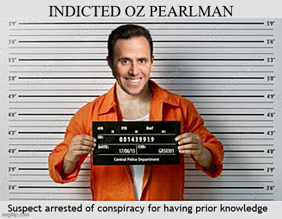 Oz Pearlman under arrest | INDICTED OZ PEARLMAN; Suspect arrested of conspiracy for having prior knowledge | image tagged in oz pearlman under arrest,white house correspondents dinner,take all our guns,make guns disappear,maga mirage | made w/ Imgflip meme maker