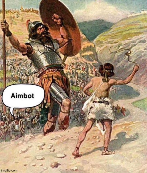 David was a spinbotter | image tagged in aimbot | made w/ Imgflip meme maker