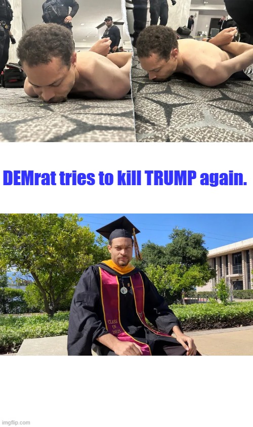 California man named as suspect in White House Correspondents' Dinner shooting | DEMrat tries to kill TRUMP again. | made w/ Imgflip meme maker