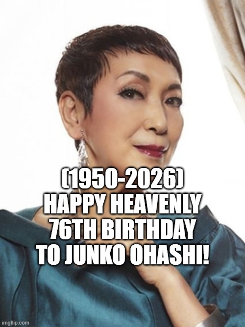 Junko Ohashi's Heavenly 76th Birthday! | (1950-2026)
Happy Heavenly 76th Birthday
To Junko Ohashi! | image tagged in junko ohashi,change my mind,malicious advice mallard,deceased man in coffin typing | made w/ Imgflip meme maker