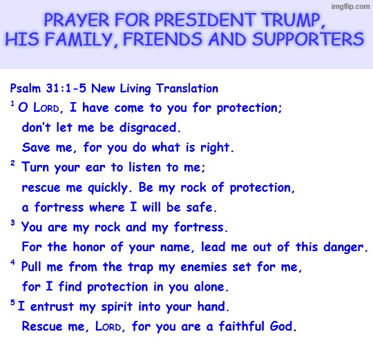 prayer for president Trump, His family, friends and supporters | prayer for president trump, his family, friends and supporters | made w/ Imgflip meme maker