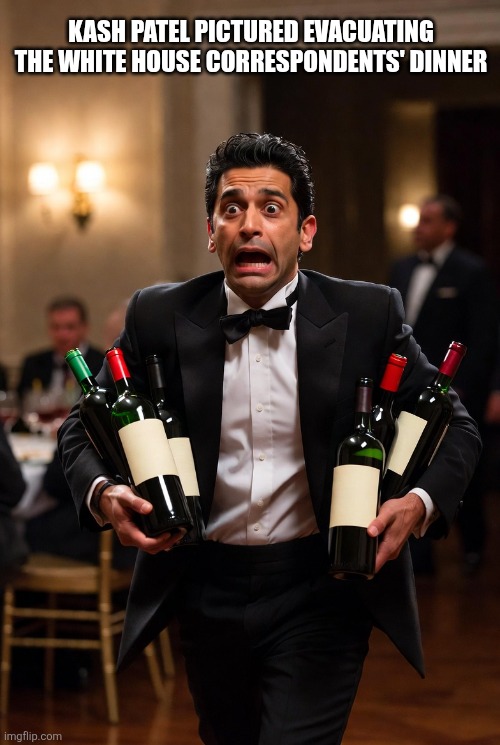 Director of the FBI | Kash Patel pictured evacuating the white house correspondents' dinner | image tagged in memes,kash patel,fbi,donald trump,washington dc,white house | made w/ Imgflip meme maker