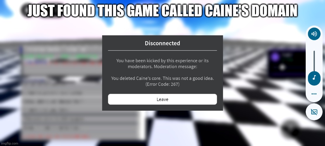 Wasn't me | Just found this game called Caine's domain | image tagged in tadc,roblox | made w/ Imgflip meme maker
