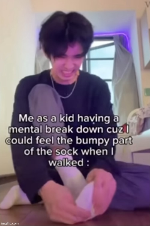 image tagged in memes,relatable,socks,feet,walking,uncomfortable | made w/ Imgflip meme maker
