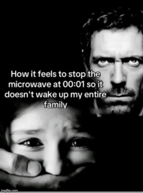 image tagged in memes,relatable,wake up,microwave,food,shhhh | made w/ Imgflip meme maker