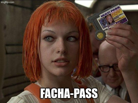 Leeloo Multipass 5th Element | Facha-pass | image tagged in leeloo multipass 5th element | made w/ Imgflip meme maker