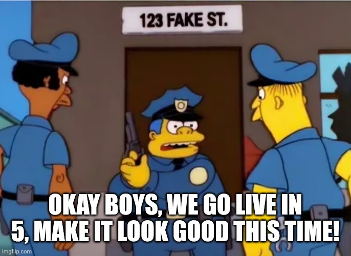 Screenshot_20260426_114151_Chrome.jpg | Okay boys, we go live in 5, make it look good this time! | image tagged in screenshot_20260426_114151_chrome jpg | made w/ Imgflip meme maker