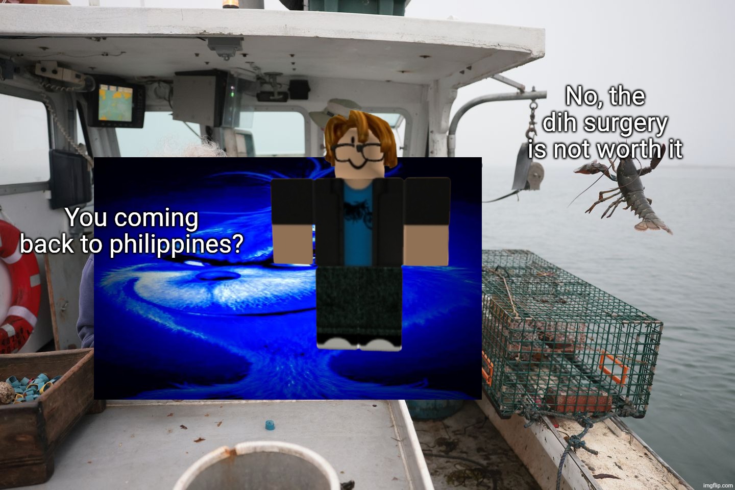 Woman Throws Lobster | You coming back to philippines? No, the dih surgery is not worth it | image tagged in woman throws lobster | made w/ Imgflip meme maker