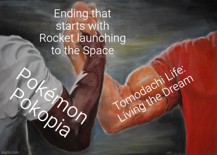 What do you guys think about Tomodachi Life: Living the Dream? | Ending that starts with Rocket launching to the Space; Tomodachi Life: Living the Dream; Pokémon Pokopia | image tagged in memes,epic handshake,tomodachi life,pokemon,ending | made w/ Imgflip meme maker